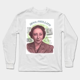 Irna Phillips, Inventor of the Soap Opera Long Sleeve T-Shirt